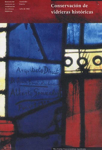 Conservación de vidrieras históricas: Análisis y diagnóstico de su deterioro. Restauración