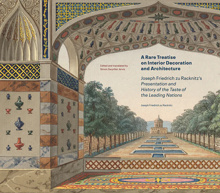 A Rare Treatise on Interior Decoration and Architecture: Joseph Friedrich zu Racknitz's Presentation and History of the Taste of the Leading Nations