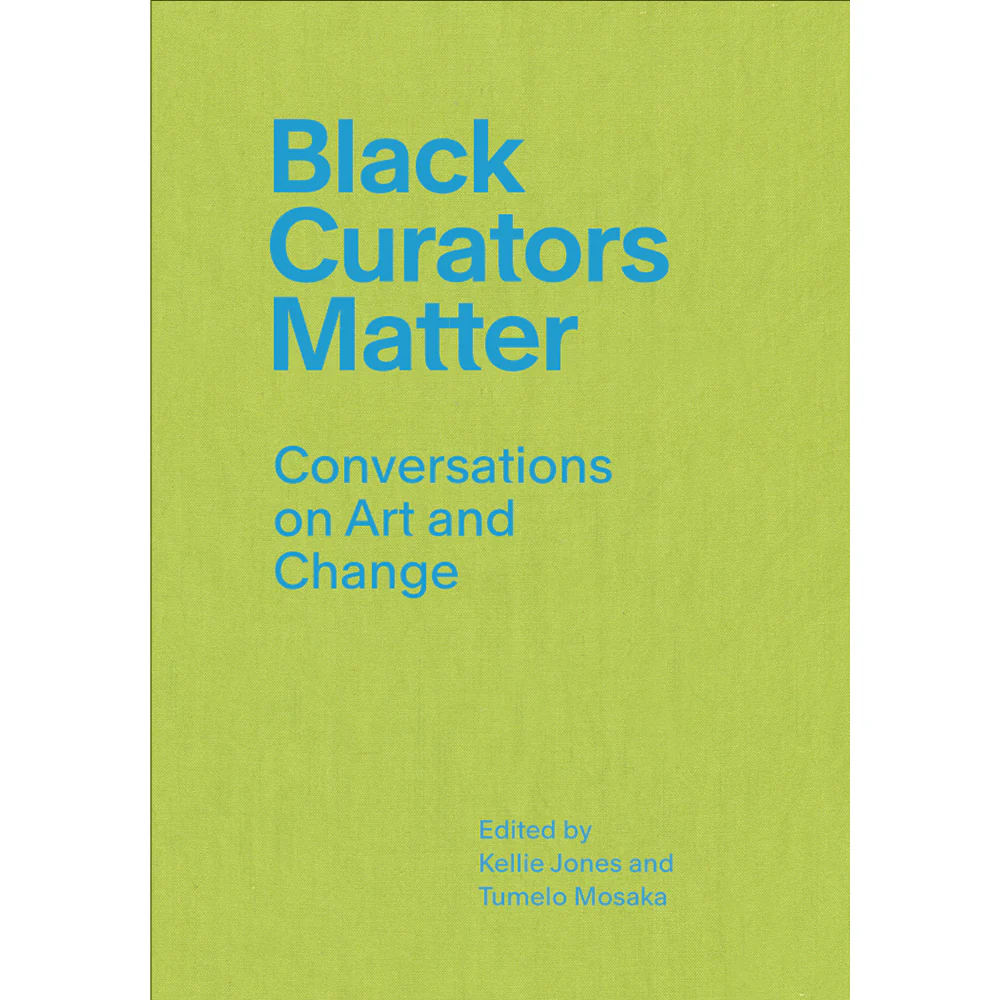 Black Curators Matter: Conversations on Art and Change