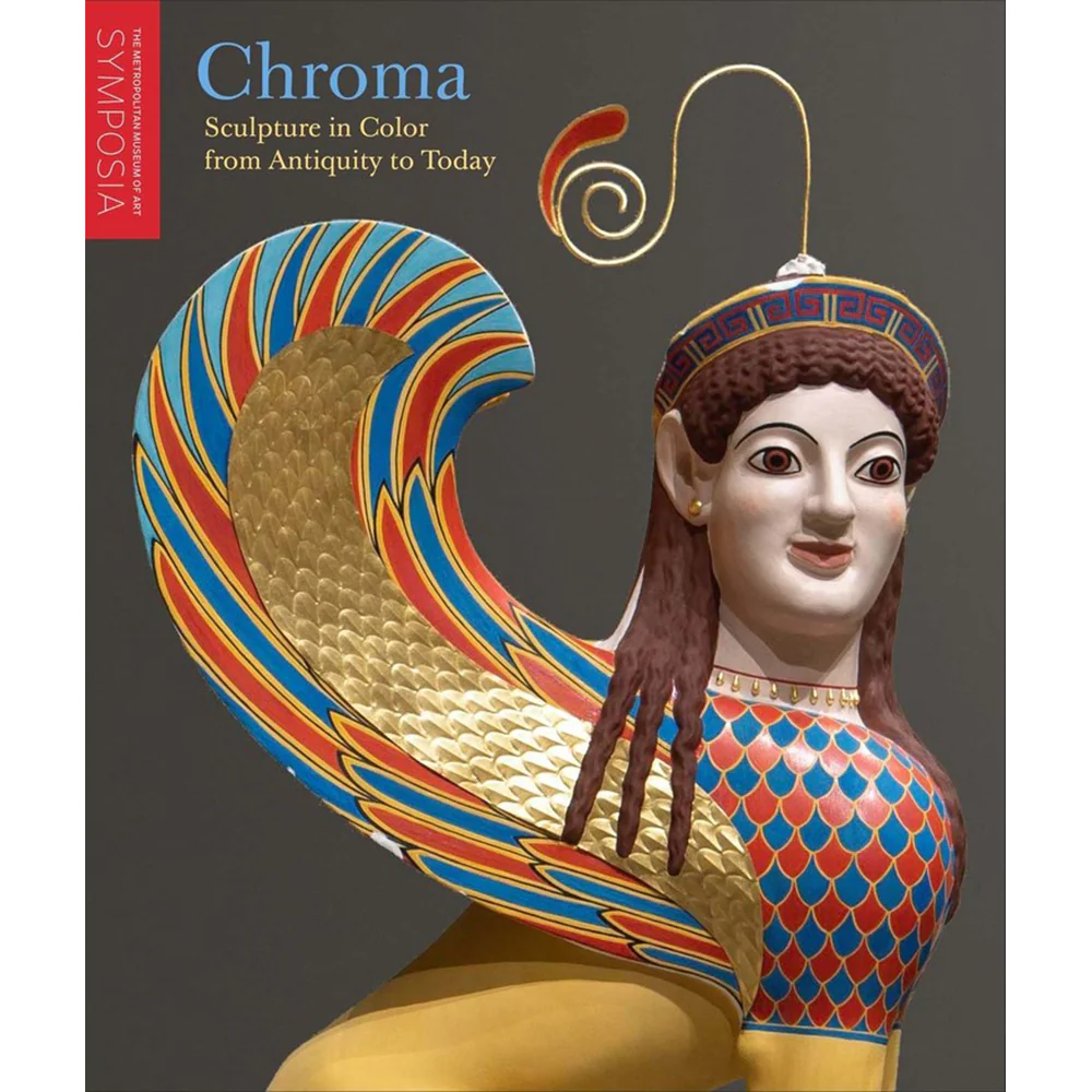 Chroma: Sculpture in Color from Antiquity to Today