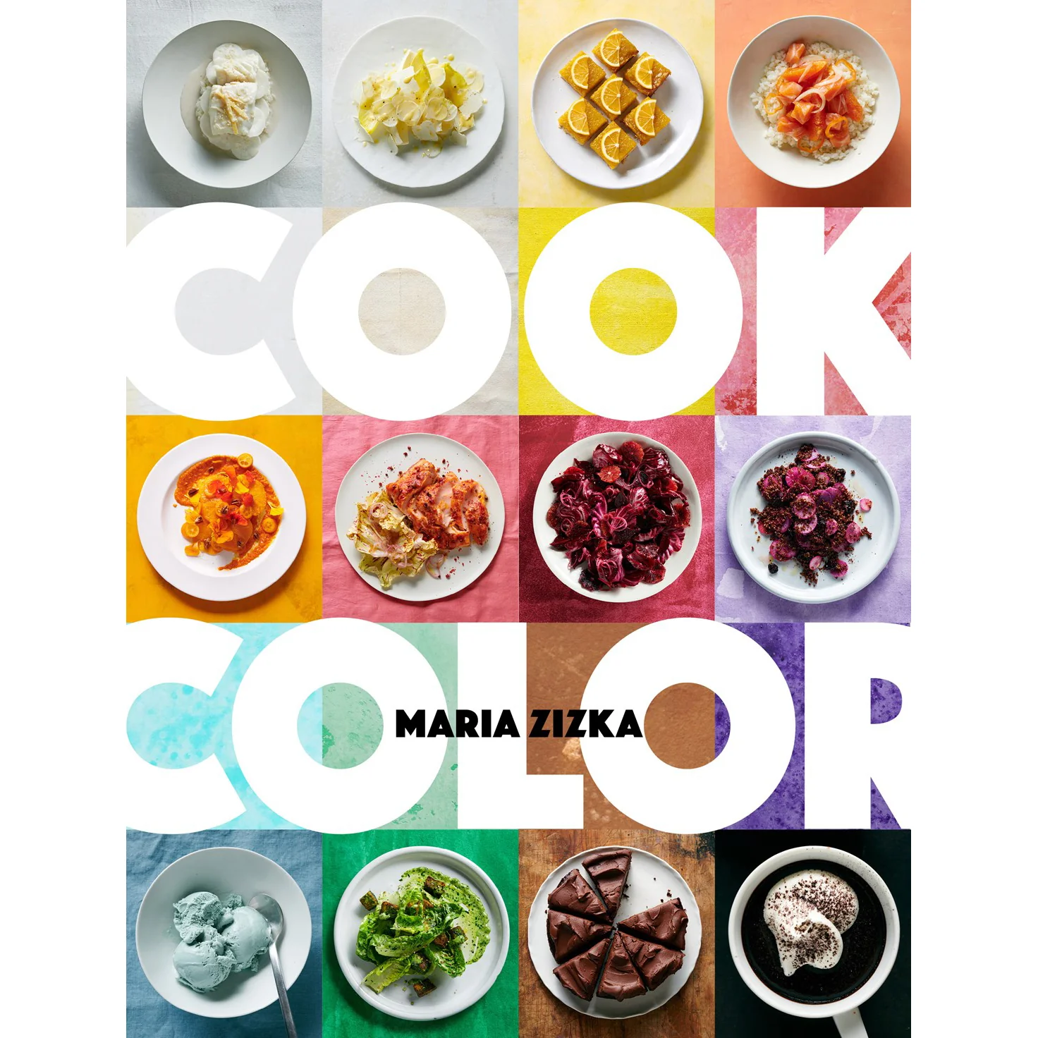 Cook Color: A Rainbow of 100 Recipes