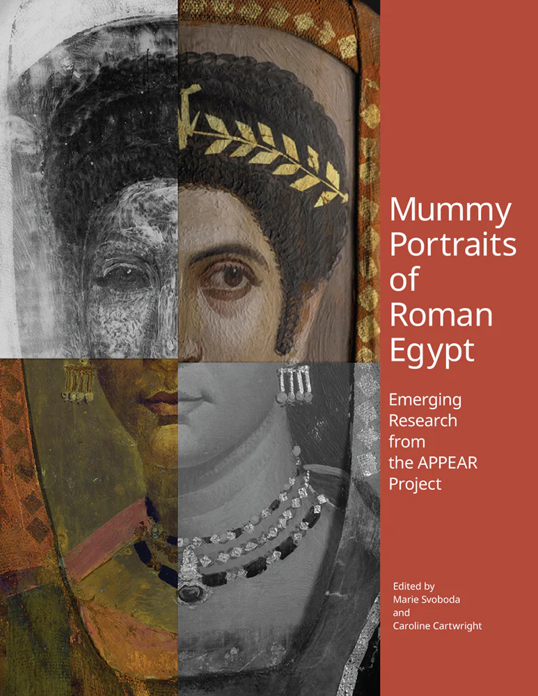 Mummy Portraits of Roman Egypt: Emerging Research from the APPEAR Project