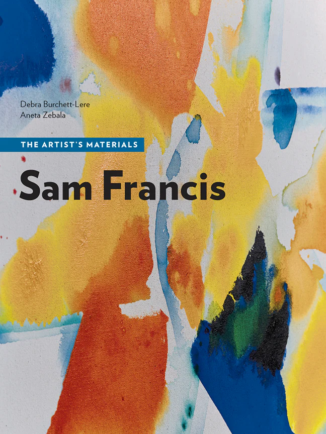 Sam Francis: The Artist's Materials