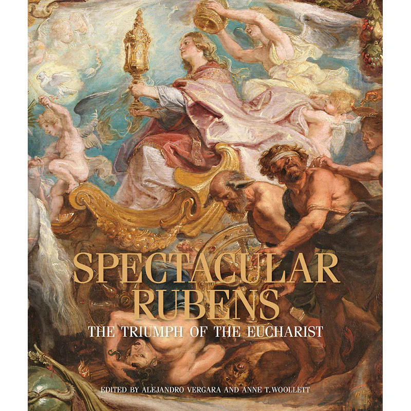 Spectacular Rubens: The <i>Triumph of the Eucharist</i>