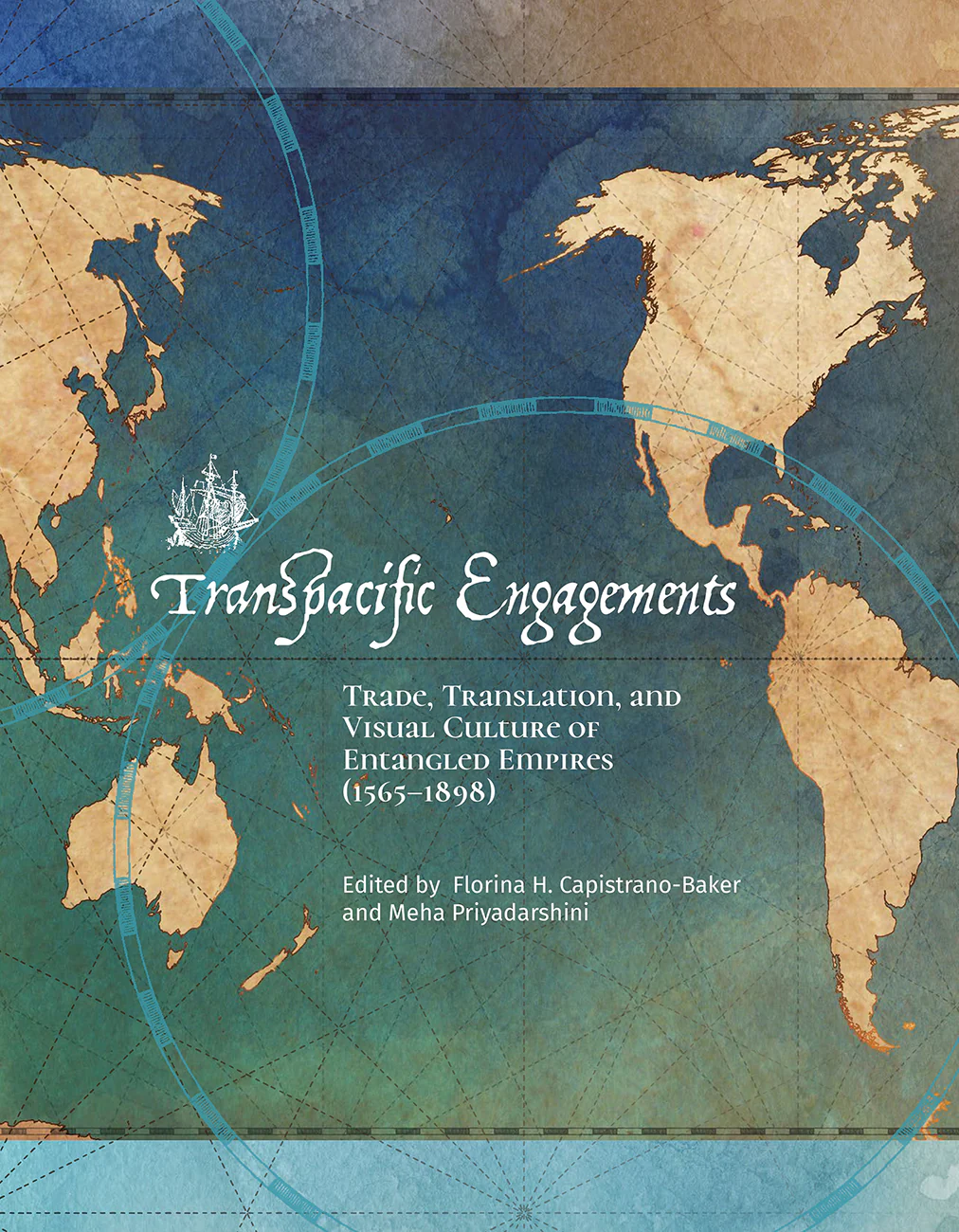 Transpacific Engagements: Trade, Translation, and Visual Culture of Entangled Empires (1565-1898), hardcover